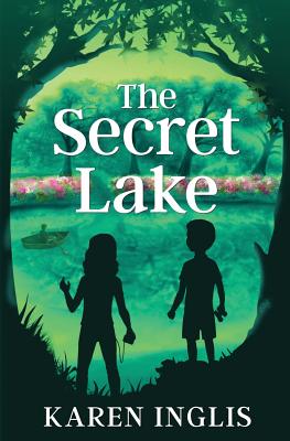 The Secret Lake by Inglis, Karen