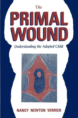 The Primal Wound by Verrier, Nancy N.