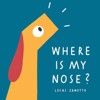 Where Is My Nose? by Zanotto, Lucas