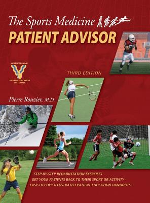 The Sports Medicine Patient Advisor, Third Edition, Hardcopy by Rouzier, Pierre