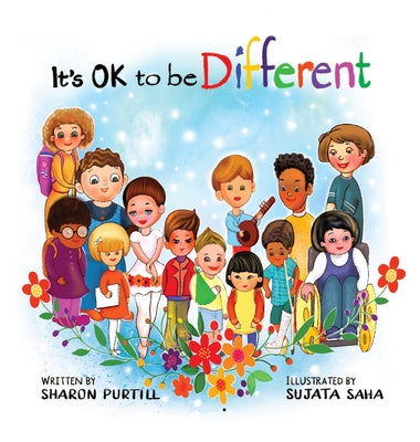 It's OK to be Different: A Children's Picture Book About Diversity and Kindness by Purtill, Sharon