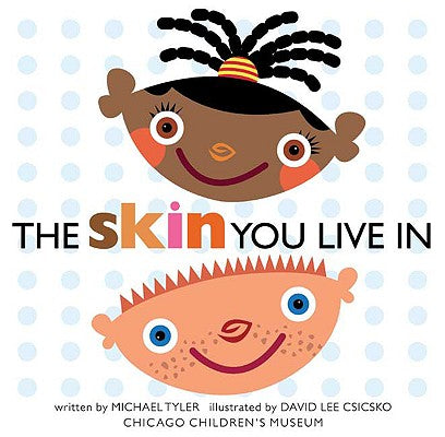 The Skin You Live in by Tyler, Michael