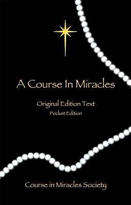 A Course in Miracles - Original Edition Text by Schucman, Helen