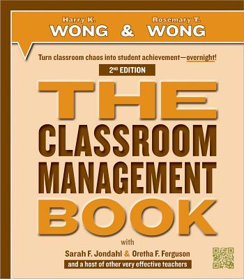 The Classroom Management Book by Wong, Harry K.