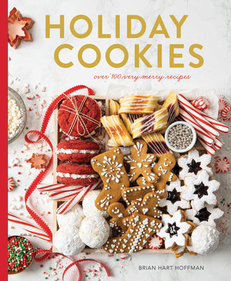 Holiday Cookies Collection: Over 100 Recipes for the Merriest Season Yet! by Hoffman, Brian Hart