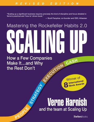 Scaling Up (Revised 2022): How a Few Companies Make It...and Why the Rest Don't (Rockefeller Habits 2.0) by Harnish, Verne