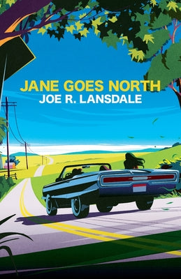 Jane Goes North by Lansdale, Joe R.