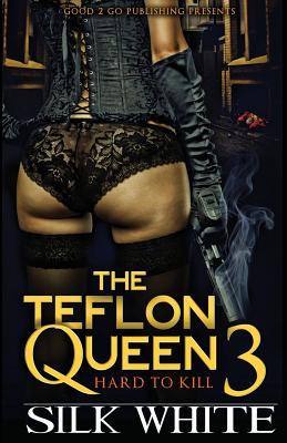 The Teflon Queen PT 3 by White, Silk