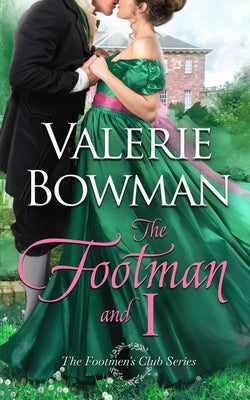 The Footman and I by Bowman, Valerie