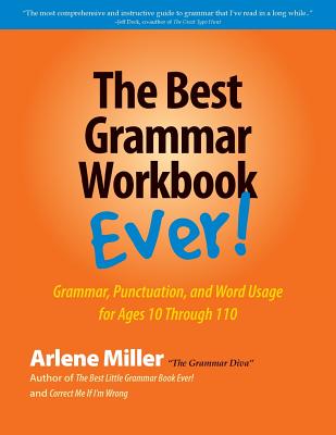 The Best Grammar Workbook Ever! by Miller, Arlene