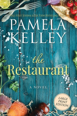 The Restaurant: Large Print Edition by Kelley, Pamela M.