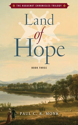 Land of Hope by Monk, Paul C. R.