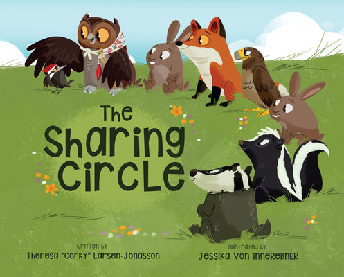 The Sharing Circle by Larsen-Jonasson, Theresa Corky