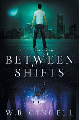 Between Shifts by Gingell, W. R.