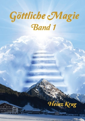 Gtliche Magie: Band 1 by Krug, Heinz