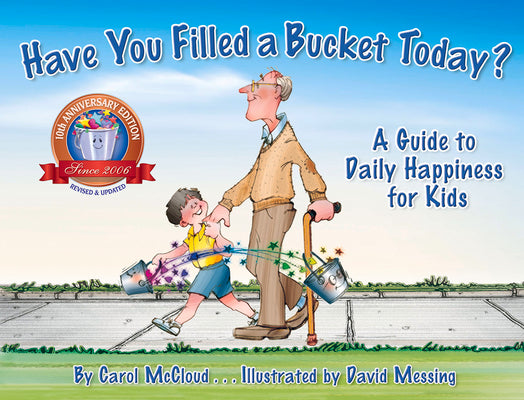 Have You Filled a Bucket Today?: A Guide to Daily Happiness for Kids by McCloud, Carol