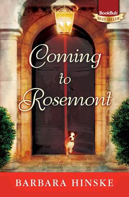 Coming to Rosemont: The First Novel in the Rosemont Series by Hinske, Barbara