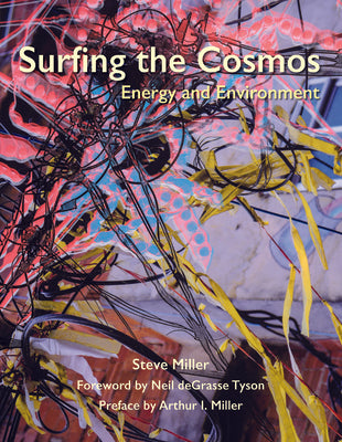 Surfing the Cosmos: Energy and Environment by Miller, Steve