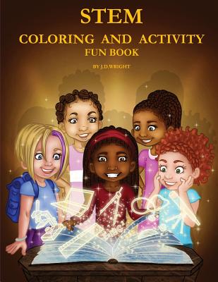 Stem Coloring and Activity Fun Book by Wright, J. D.