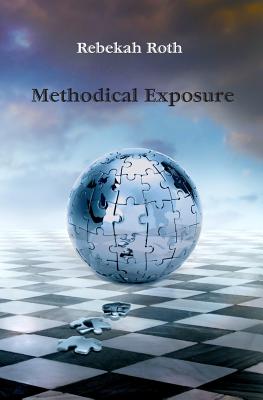 Methodical Exposure by Roth, Rebekah