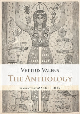 The Anthology by Valens, Vettius