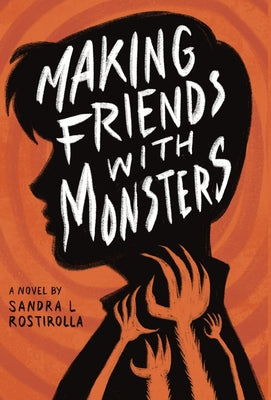 Making Friends With Monsters by Rostirolla, Sandra L.