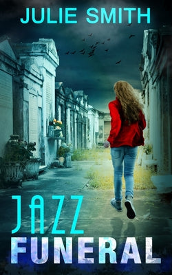 Jazz Funeral: A Skip Langdon Mystery by Smith, Julie