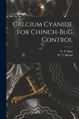 Calcium Cyanide for Chinch-bug Control by Flint, W. P. (Wesley Pillsbury) 1882