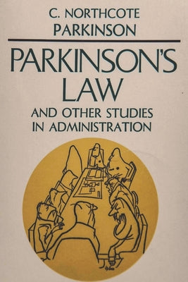 Parkinson's Law by Parkinson, C. Northcote