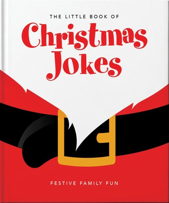 The Little Book of Christmas Jokes: Festive Family Fun by Hippo!, Orange