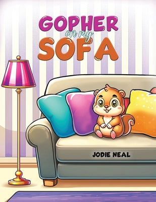 Gopher on My Sofa by Neal, Jodie