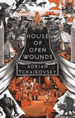 House of Open Wounds by Tchaikovsky, Adrian