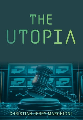 The Utopia by Marchioni, Christian Jerry