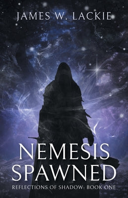 Nemesis Spawned by Lackie, James W.