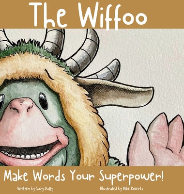 The Wiffoo: Make Words Your Superpower by Duffy, Suzy