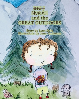 Norah and the Great Outdoors by Gale, Lynn