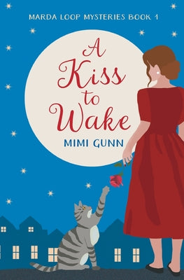 A Kiss to Wake by Gunn, Mimi