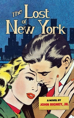 The Lost of New York by Rigney, John, Jr.