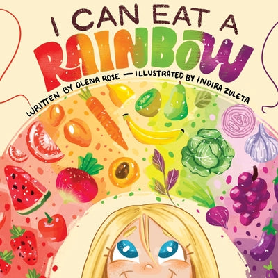 I Can Eat a Rainbow by Rose, Olena