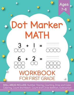 Dot Markers Activity Book! Kindergarten, First and Second Grade. Ages 5-9 by Costanzo, Beth