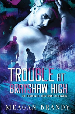 Trouble at Brayshaw High by Brandy, Meagan