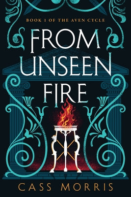 From Unseen Fire by Morris, Cass