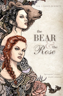 The Bear & the Rose by Larson-Burnett, E. K.
