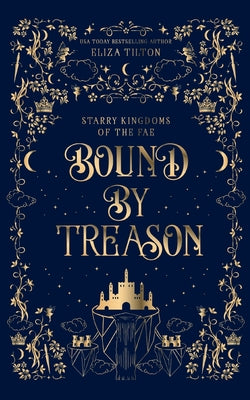Bound By Treason by Tilton, Eliza