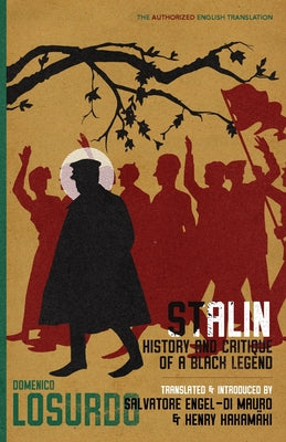 Stalin: History and Critique of a Black Legend by Losurdo, Domenico