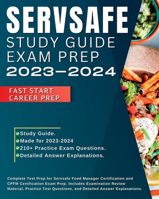 Servsafe Study Guide CPFM Exam Prep 2023-2024: Complete Test Prep for Servsafe Food Manager Certification and CPFM Certification Exam Prep. Includes E by Williams, Shane