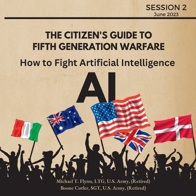 How to Fight Artifical Intelligence (AI) by Flynn, Lieutenant General (Ret ). Michae