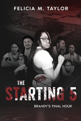 The Starting Five by Taylor, Felicia -.