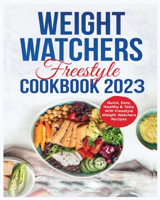 Weight Watchers Freestyle Cookbook: Delicious, Simple & Tasty WW freestyle Recipes for Weight Loss and Improved Health by Oslon, Miranda