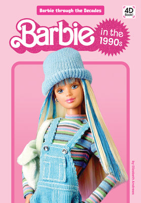 Barbie in the 1990s by Andrews, Elizabeth